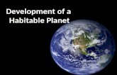 Development of a  Habitable Planet