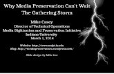 Why Media Preservation Can’t Wait The Gathering Storm