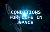 Conditions for life in Space