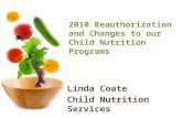 2010 Reauthorization and Changes to our Child Nutrition  Programs