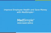 Improve Employee Health and Save Money with  MedSimple TM