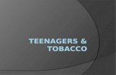 Teenagers & Tobacco