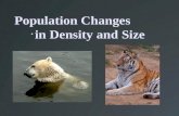 Population Changesin Density and Size
