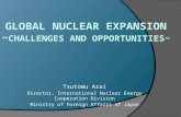 Global Nuclear Expansion ~ Challenges and Opportunities~