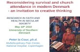 RESEARCH IN FAITH AND HEALTH IN SECULAR SOCIETY May 18 th  2010 University of Southern Denmark