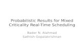 Probabilistic Results for Mixed  Criticality  Real-Time  Scheduling