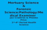 Mortuary Science  & Forensic Science/Pathology/Medical Examiner