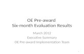 OE Pre-award  Six-month Evaluation Results