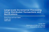Large-scale Incremental Processing Using Distributed Transactions and Notifications