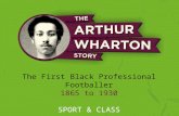 The First Black Professional Footballer 1865 to 1930 SPORT & CLASS