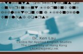 Dr. Ken Lau Centre for Applied English Studies The University of Hong Kong LAUKEN@HKU.HK