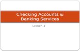 Checking Accounts &  Banking Services