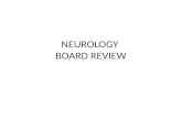 NEUROLOGY  BOARD REVIEW