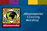 ¡Missionworks! Closing Worship