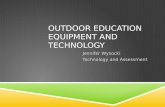 Outdoor Education Equipment and Technology
