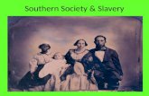 Southern Society & Slavery