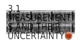 3.1 Measurements and their uncertainty
