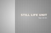 Still Life Unit