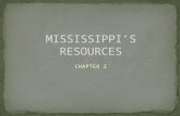 MISSISSIPPI’S RESOURCES