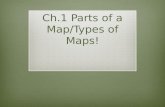 Ch.1 Parts of a Map/Types of Maps!