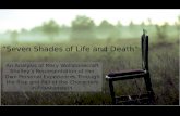 “Seven Shades of Life and Death”