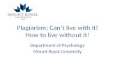 Plagiarism: Can’t live with it! How to live without it!