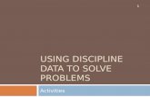 Using Discipline Data To Solve Problems