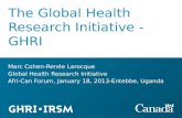 Marc Cohen-Renée Larocque Global  Health Research Initiative