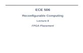 ECE 506 Reconfigurable Computing Lecture  8 FPGA Placement