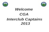 Welcome  CGA  Interclub  Captains 2013