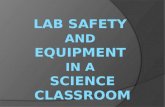 Lab Safety  and Equipment  in a Science Classroom