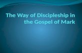 The Way of Discipleship in the Gospel of Mark
