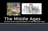 Causes and Characteristics of  the Middle Ages
