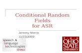 Conditional Random Fields for ASR