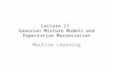 Lecture 17  Gaussian  Mixture Models and Expectation Maximization