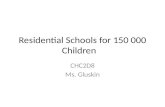 Residential  Schools for 150 000 Children