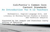 California’s  Common Core  Content Standards  An Introduction for K-12 Teachers