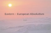 Eastern – European Absolutism