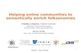 Helping online communities to semantically enrich folksonomies