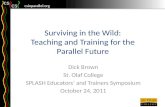 Surviving in the Wild : Teaching and Training for  the Parallel Future