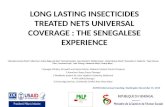 LONG LASTING INSECTICIDES TREATED NETS UNIVERSAL COVERAGE  : THE  SENEGALESE EXPERIENCE