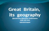 Great  Britain,  its  geography Даулетова Шолпан Умбетовна 228-129-943 презентация