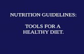 NUTRITION GUIDELINES: TOOLS FOR A  HEALTHY DIET.