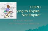 COPD “Trying to Expire  Not  Expire”