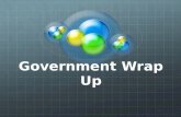 Government Wrap Up