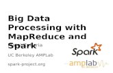Big Data Processing with  MapReduce  and Spark