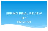 SPRING FINAL REVIEW