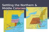 Settling the Northern & Middle Colonies