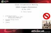 GlueX Collaboration Meeting 12GeV Trigger Electronics 10 May 2010  R . Chris  Cuevas