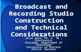 Broadcast and Recording Studio  Construction  and  Technical  Considerations